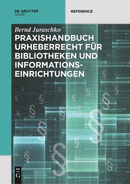 Praxishandbuch Urheberrecht für Bibliotheken und Informationseinrichtungen