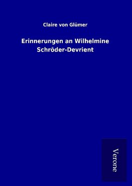 Erinnerungen an Wilhelmine Schröder-Devrient