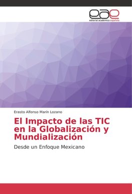 El Impacto de las TIC en la Globalización y Mundialización