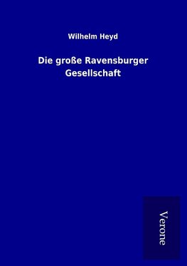 Die große Ravensburger Gesellschaft