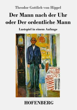 Der Mann nach der Uhr oder Der ordentliche Mann