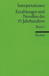 Interpretationen: Erzählungen und Novellen II des 19. Jahrhunderts