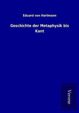 Geschichte der Metaphysik bis Kant