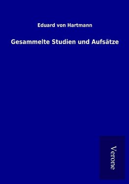 Gesammelte Studien und Aufsätze