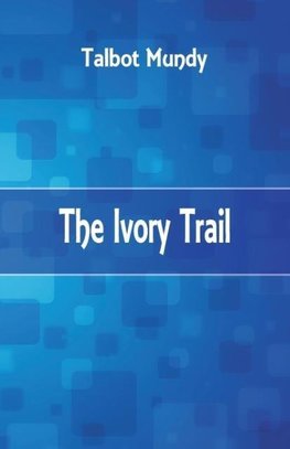 The Ivory Trail