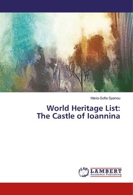 World Heritage List: The Castle of Ioannina