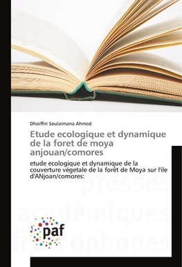 Etude ecologique et dynamique de la foret de moya anjouan/comores