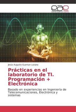 Prácticas en el laboratorio de TI. Programación + Electrónica