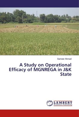 A Study on Operational Efficacy of MGNREGA in J&K State