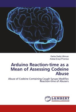 Arduino Reaction-time as a Mean of Assessing Codeine Abuse