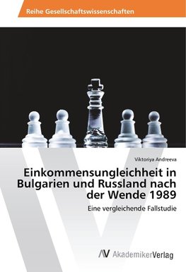 Einkommensungleichheit in Bulgarien und Russland nach der Wende 1989