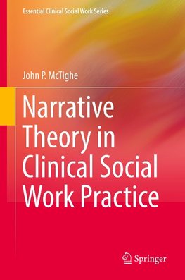 Narrative Theory in Clinical Social Work Practice