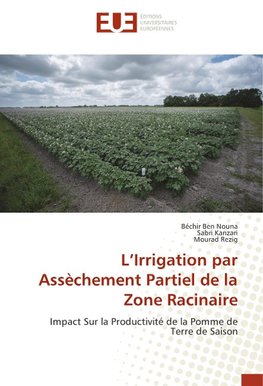 L'Irrigation par Assèchement Partiel de la Zone Racinaire