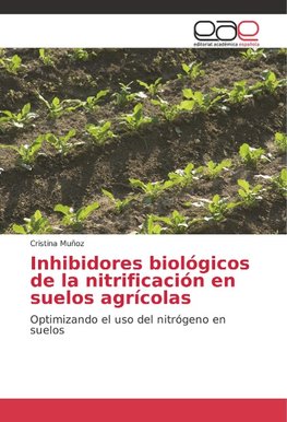 Inhibidores biológicos de la nitrificación en suelos agrícolas