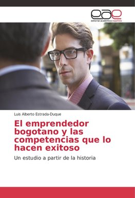 El emprendedor bogotano y las competencias que lo hacen exitoso