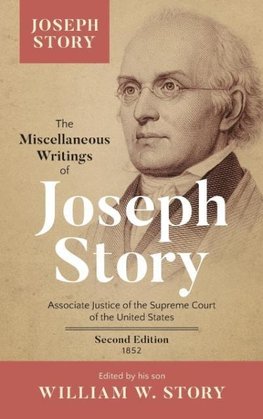 The Miscellaneous Writings of Joseph Story