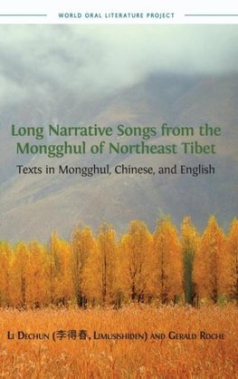 Long Narrative Songs  from the Mongghul of Northeast Tibet