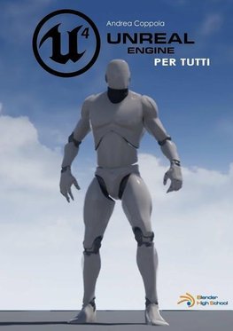 Unreal Engine 4 per tutti