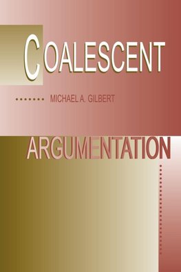 Gilbert, M: Coalescent Argumentation