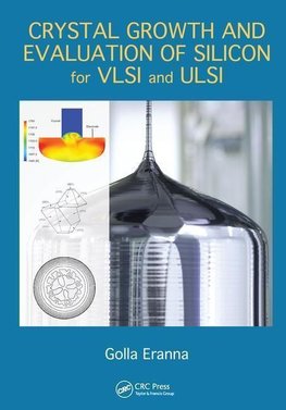 Eranna, G: Crystal Growth and Evaluation of Silicon for VLSI