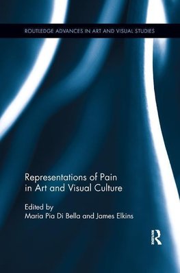 Bella, M: Representations of Pain in Art and Visual Culture