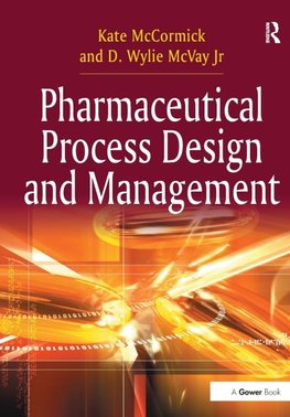 Mccormick, K: Pharmaceutical Process Design and Management