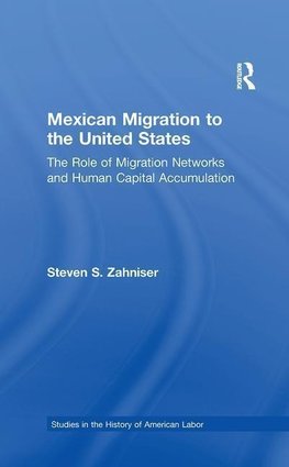 Zahniser, S: Mexican Migration to the United States