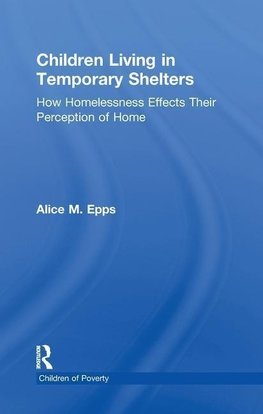 Epps, A: Children Living in Temporary Shelters