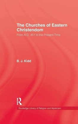 Kidd: Churches Of Eastern Christendom