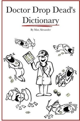 Dr. Drop Dead's Dictionary