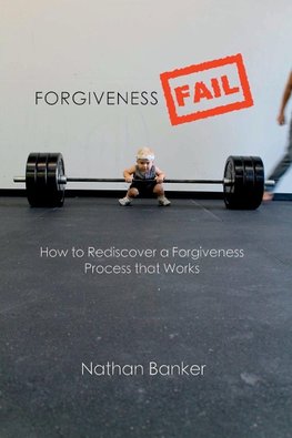 Forgiveness Fail