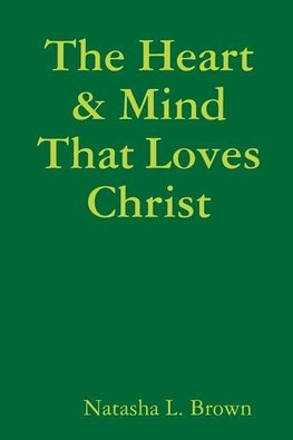 The Heart & Mind That Loves Christ