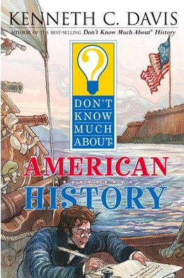 Don't Know Much About American History