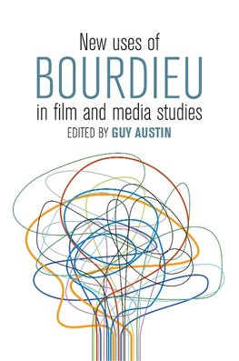 New Uses of Bourdieu in Film and Media Studies