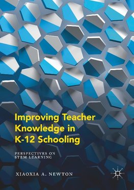 Improving Teacher Knowledge in K-12 Schooling