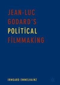 Jean-Luc Godard's Political Filmmaking