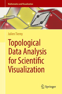 Topological Data Analysis for Scientific Visualization