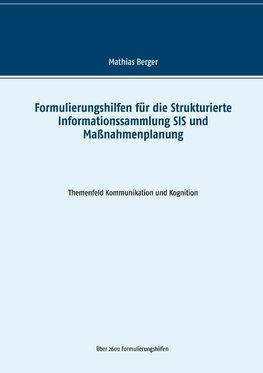 Formulierungshilfen für die Strukturierte Informationssammlung SIS und Maßnahmenplanung