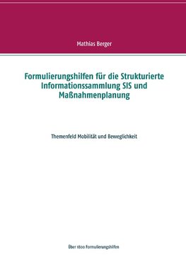 Formulierungshilfen für die Strukturierte Informationssammlung SIS und Maßnahmenplanung