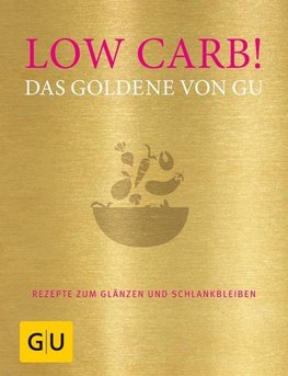 Low Carb! Das Goldene von GU