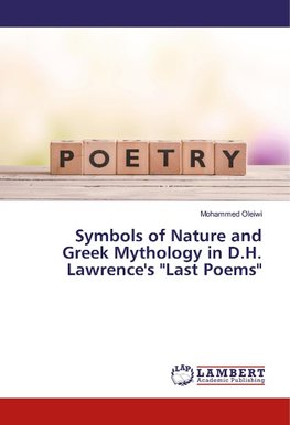 Symbols of Nature and Greek Mythology in D.H. Lawrence's "Last Poems"