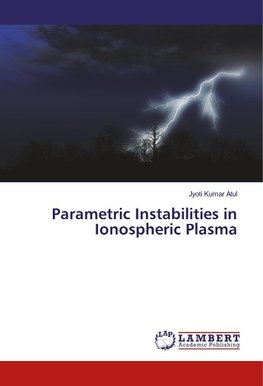 Parametric Instabilities in Ionospheric Plasma