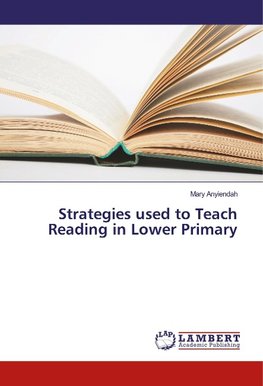 Strategies used to Teach Reading in Lower Primary