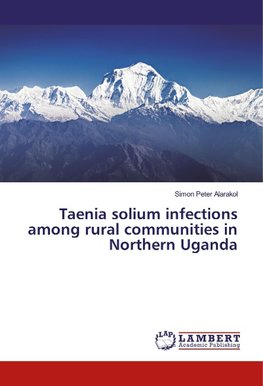 Taenia solium infections among rural communities in Northern Uganda