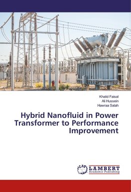 Hybrid Nanofluid in Power Transformer to Performance Improvement