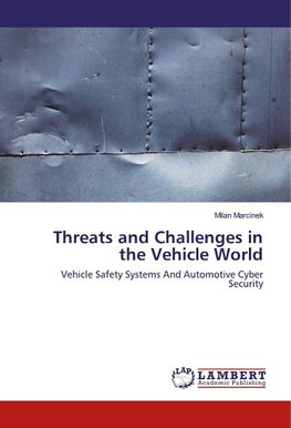 Threats and Challenges in the Vehicle World