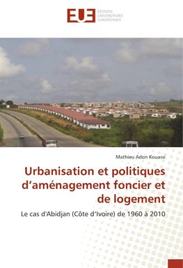 Urbanisation et politiques d'aménagement foncier et de logement