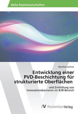 Entwicklung einer PVD-Beschichtung für strukturierte Oberflächen