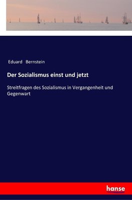 Der Sozialismus einst und jetzt