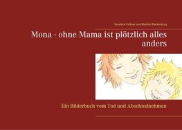 Mona - ohne Mama ist plötzlich alles anders